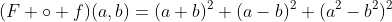(F \circ f)(a,b)=(a+b)^2+(a-b)^2+(a^2-b^2)^2