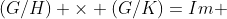 (G/H) \times (G/K)=Im \; \phi
