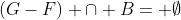 (G-F) \cap B= \emptyset