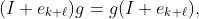 (I+e_{k \ell})g=g(I+e_{k \ell}),