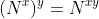 (N^x)^y=N^{xy}