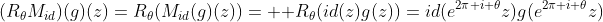 (R_{\theta}M_{id})(g)(z)=R_{\theta}(M_{id}(g)(z))=  R_{\theta}(id(z)g(z))=id(e^{2\pi i \theta}z)g(e^{2\pi i \theta}z)