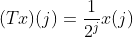 (Tx)(j)=\frac{1}{2^j}x(j)