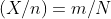 (X/n)=m/N