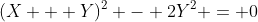 (X + Y)^2 - 2Y^2 = 0