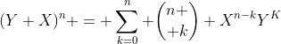 (Y+X)^n = \sum_{k=0}^n {n \choose k} X^{n-k}Y^K