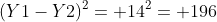 (Y1-Y2)^2= 14^2= 196