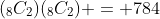 (_8C_2)(_8C_2) = 784