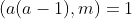 (a(a-1),m)=1