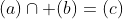 (a)\cap (b)=(c)