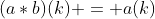 (a*b)(k) = a(k)