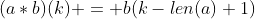 (a*b)(k) = b(k-len(a)+1)