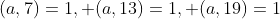 (a,7)=1, (a,13)=1, (a,19)=1
