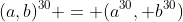 (a,b)^{30} = (a^{30}, b^{30})