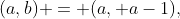 (a,b) = (a, a-1),~ a \in  \{2,3,...,9\}
