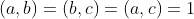(a,b)=(b,c)=(a,c)=1