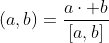(a,b)=\frac{a\cdot b}{[a,b]}