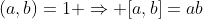 (a,b)=1 \Rightarrow [a,b]=ab
