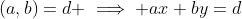 (a,b)=d \implies ax+by=d