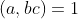 (a,bc)=1