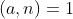 (a,n)=1