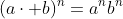 (a\cdot b)^n=a^nb^n