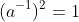 (a^{-1})^2=1