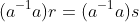 (a^{-1}a)r=(a^{-1}a)s