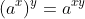 (a^{x})^{y}=a^{xy}