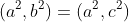 (a^2,b^2)=(a^2,c^2)