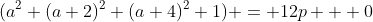(a^2+(a+2)^2+(a+4)^2+1) = 12p + 0