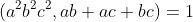 (a^2b^2c^2,ab+ac+bc)=1