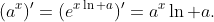 (a^x)'=(e^{x\ln a})'=a^x\ln a.