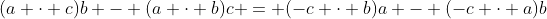 (a \cdot c)b - (a \cdot b)c = (-c \cdot b)a - (-c \cdot a)b