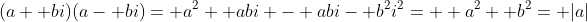 (a+ bi)(a- bi)= a^2+ abi - abi- b^2i^2=  a^2+ b^2= |a|