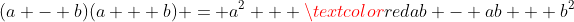 (a - b)(a + b) = a^2 + \textcolor{red}{ab - ab} + b^2