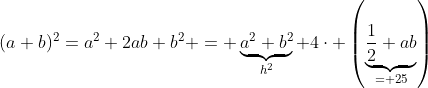 (a+b)^2=a^2+2ab+b^2 = \underbrace{a^2+b^2}_{h^2}+4\cdot \left(\underbrace{\frac12 ab}_{= 25}\right)
