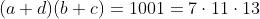 (a+d)(b+c)=1001=7\cdot11\cdot13