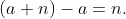 (a+n)-a=n.