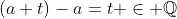 (a+t)-a=t \in \mathbb{Q}
