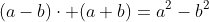 (a-b)\cdot (a+b)=a^2-b^2