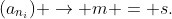 (a_{n_i}) \rightarrow m = s.