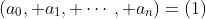 (a_0, a_1, \cdots, a_n)=(1)