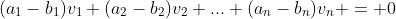 (a_1-b_1){v_1}+(a_2-b_2){v_2}+...+(a_n-b_n){v_n} = 0