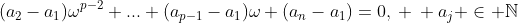 (a_2-a_1)\omega^{p-2}+...+(a_{p-1}-a_1)\omega+(a_n-a_1)=0,\: \: a_j \in \mathbb{N}