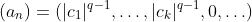 (a_n)=(|c_1|^{q-1},\ldots,|c_k|^{q-1},0,\ldots)