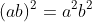 (ab)^{2}=a^{2}b^{2}