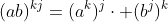 (ab)^{kj}=(a^k)^j\cdot (b^j)^k