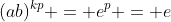 (ab)^{kp} = e^p = e