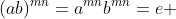 (ab)^{mn}=a^{mn}b^{mn}=e 